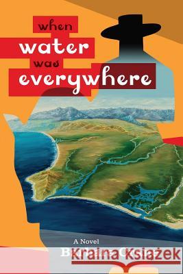 When Water Was Everywhere Barbara E. Crane 9780997260908 Lagoon House Press, LLC