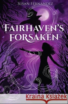 Fairhaven's Forsaken Susan Fernandez 9780997261714 Goose Rocks Publishing