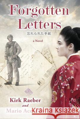 Forgotten Letters Kirk Raeber Mario Acevedo  9780997263824