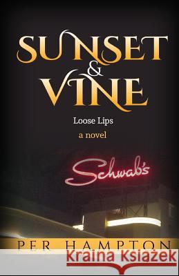 Sunset & Vine: Loose Lips Hampton Per 9780997272505