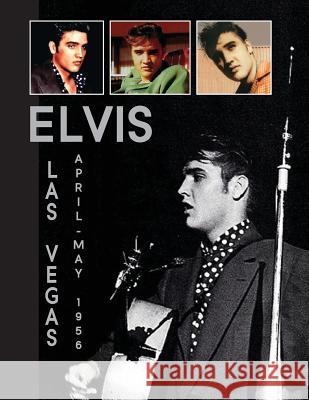 Elvis Las Vegas 1956 Paul Belard 9780997272666 Linden Press