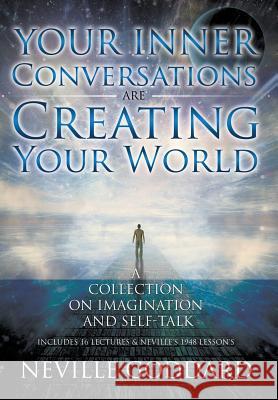 Neville Goddard: Your Inner Conversations Are Creating Your World (Hardcover) Allen, David 9780997280135 Shanon Allen