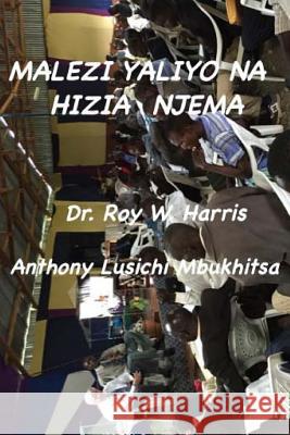 Malezi Yaliyo Na Hizia Njema: Kinacho Elekeza Malezi Bora Dr Roy W. Harris Rev Anthony Lusichi Mbukhitsa 9780997281668 Rhmpublications