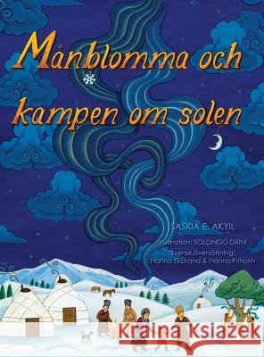 Månblomma och kampen om solen Akyil, Saskia E. 9780997291339 Saskia E. Akyil