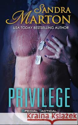 Privilege: Book 2 Special Tactical Units Division Sandra Marton 9780997291506