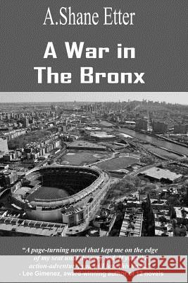 A War in the Bronx A. Shane Etter 9780997292077 Thomas Max Publishing