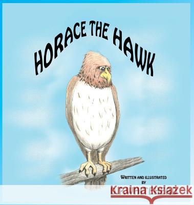 Horace the Hawk D. P. Whitehead 9780997294309 Doug Whitehead