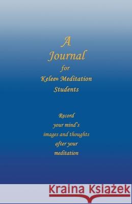 A Journal for Kelee(R) Meditation Students Rathbun, Ron W. 9780997300215