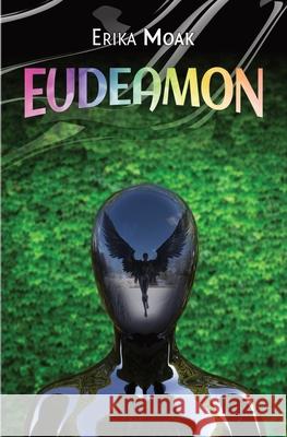 Eudeamon Erika Moak 9780997302837 Bramble Hill Books, Ltd. Co.