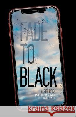 Fade To Black Zoe Beck Rachel Reynolds  9780997305272