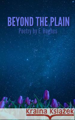 Beyond the Plain E. Hughes 9780997320008 Love-Lovepublishing