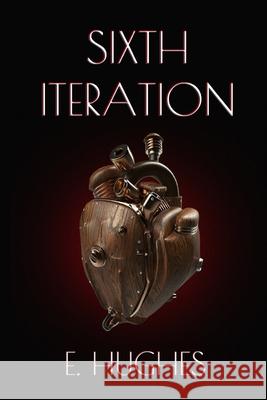 Sixth Iteration E. Hughes 9780997320060 Love-Lovepublishing