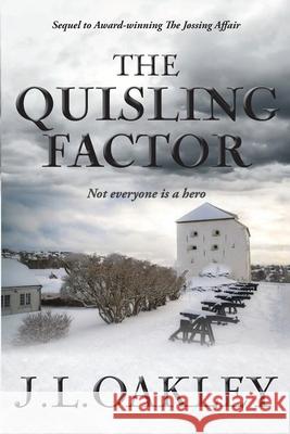 The Quisling Factor J. L. Oakley 9780997323740 Fairchance Press