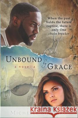 Unbound by Grace: a novella Michelle Massaro 9780997327335