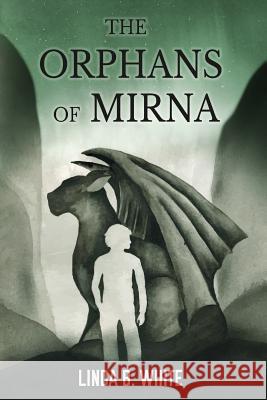 The Orphans of Mirna Linda B. White 9780997330007 Harrigan Creek Press