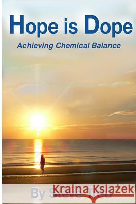 Hope is Dope (B&W): Achieving Chemical Balance Treu, Steve 9780997330540