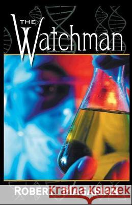 The Watchman Robert Magarian 9780997334821