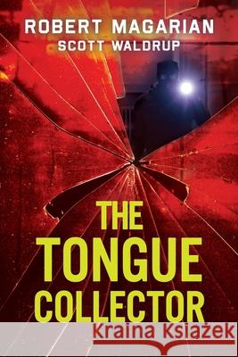 The Tongue Collector Robert Magarian Scott Waldrup 9780997334869