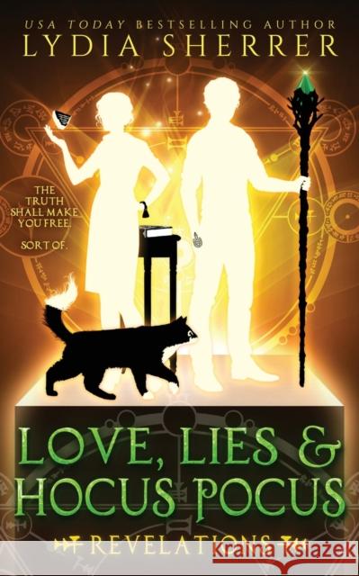 Love, Lies, and Hocus Pocus Revelations Sherrer, Lydia 9780997339123 Chenoweth Press