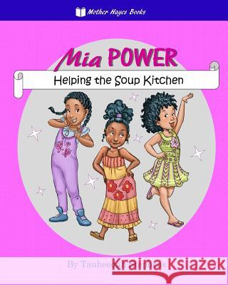 MIA Power: Helping the Soup Kitchen Tauheedah Stephens 9780997344332 Mother Hayes Books