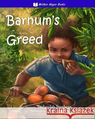 Barnum's Greed Tauheedah Stephens 9780997344349 Mother Hayes Books