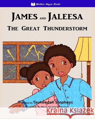 James and Jaleesa: The Great Thunderstorm Tauheedah Stephens 9780997344356 Mother Hayes Books