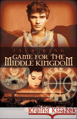 Game for the Middle Kingdom Jack O. King 9780997347128 Jack King, Author