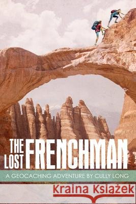 The Lost Frenchman Cully Long 9780997348811