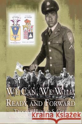 We Can, We Will, Ready and Forward Harold S. Cole 9780997353181 Curry Brothers Publishing