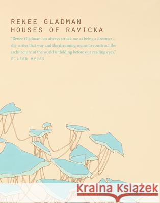 Houses of Ravicka Renee Gladman 9780997366662 Dorothy a Publishing Project