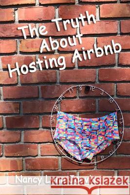 The Truth About Hosting Airbnb Jarvis, Nancy Lynn 9780997366730 Good Read Mysteries