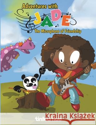 Adventures with Jade: The Microphone of Friendship Chris Coleman 9780997372243 Tinted Hue