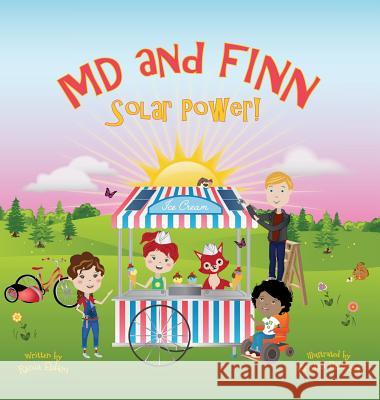 MD and Finn: Solar Power! Rania Eldam Kristen Reichert 9780997375534 Catacomb Publishing LLC