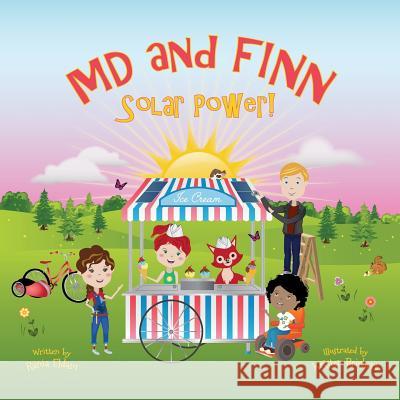 MD and Finn: Solar Power! Rania Eldam Kristen Reichert 9780997375541 Catacomb Publishing LLC