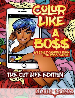 Color Like A Boss: The Cut Life Edition Swank, Olori 9780997376012