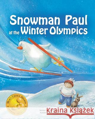 Snowman Paul at the Winter Olympics Yossi Lapid Joanna Pasek 9780997389920 Yosef Lapid
