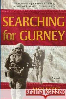 Searching for Gurney Jack Estes 9780997399011 Jack Estes