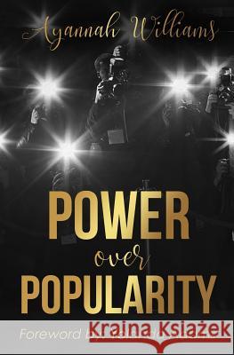 Power Over Popularity Ayannah Williams Yolanda Adams 9780997399639 Ayannah Williams