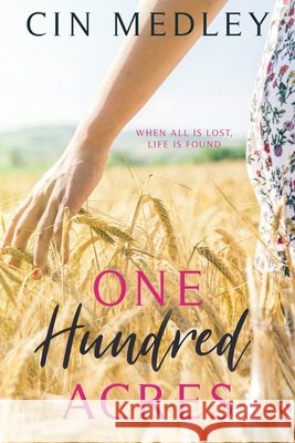 One Hundred Acres Cin Medley 9780997402162