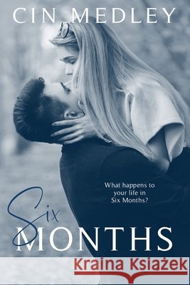 Six Months Cin Medley 9780997402186