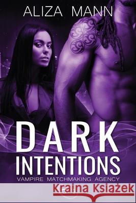 Dark Intentions Aliza Mann 9780997412468 Aliza Mann, LLC