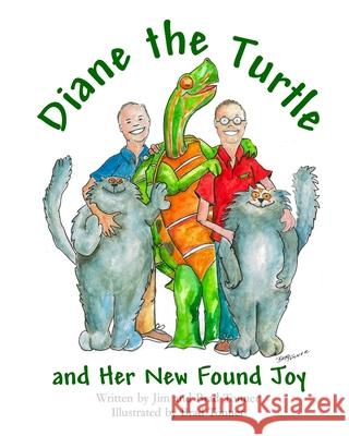 Diane the Turtle and Her New Found Joy Jim Tonner Brad Tonner Brad Tonner 9780997412536 Twindesigns