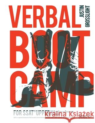 Verbal Boot Camp for the SSAT Upper: 365 Questions on Synonyms & Analogies Justin Grosslight 9780997423242 Jjmg Enterprises LLC