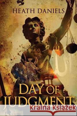 Day of Judgment Heath Daniels 9780997441338 Gary Cunningham