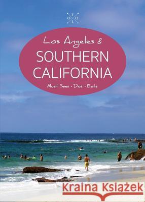 The Yolo Guide to Los Angeles & Southern California: Full-Color Travel Guide Taj Bates 9780997445527 Yolo Guide