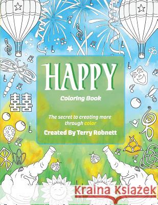 Happy Coloring Book: The Secret To Creating More Through Color Fernandes, Veronica 9780997446623 Liberto Press