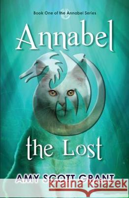 Annabel the Lost Amy Scot 9780997446661 Liberto Press