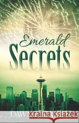 Emerald Secrets: A Christian Contemporary Novel Dineen Miller Dawn V. Cahill 9780997452181 Spring Mountain Publishing