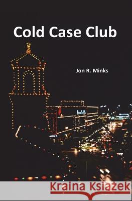 Cold Case Club Jon R. Minks 9780997454208