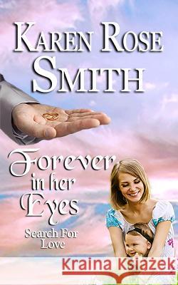Forever In Her Eyes Smith, Karen Rose 9780997461244